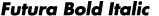 Futura Bold Italic