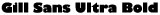 Gills Sans Ultra Bold